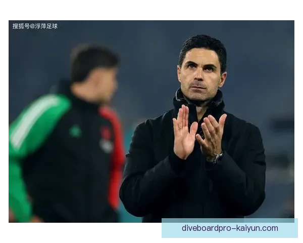 阿尔特塔球队结构趋于稳定，战术体系与人员配置持续优化